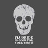 Fluoride Is Good For Your Teeth artwork